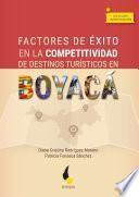 Libro Factores de éxito en la competitividad de destinos turísticos en Boyacá