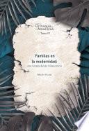 Libro Familias en la modernidad: una mirada desde Villavicencio