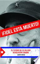 Libro ¡Fidel Está Muerto!