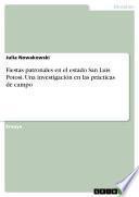 Libro Fiestas patronales en el estado San Luis Potosi. Una investigación en las prácticas de campo