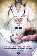 Libro Fortalezas, Oportunidades, Debilidades y Amenazas en la unidad de cuidados intensivos pediátricos