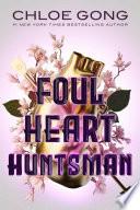 Libro Foul Heart Huntsman
