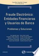 Libro Fraude electrónico: Entidades financieras y usuarios de banca