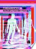 Libro FUNDAMENTOS DE REHABILITACIÓN FÍSICA. Cinesiología del sistema musculoesquelético (Bicolor)