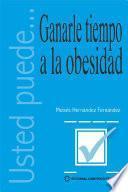 Libro Ganarle tiempo a la obesidad