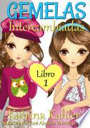 Libro Gemelas: Libro 1 - Intercambiadas