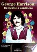 Libro George Harrison: de Beatle a jardinero