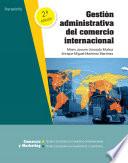 Libro Gestión administrativa del comercio internacional 2.ª edición