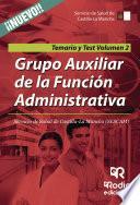 Libro Grupo Auxiliar de la Función Administrativa. Servicio de Salud de Castilla-La Mancha (SESCAM). Temario y Test. Volumen 2