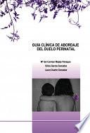 Libro GUIA CLÍNICA DE ABORDAJE DEL DUELO PERINATAL