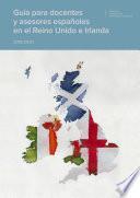 Libro Guía para docentes y asesores españoles en el Reino Unido e Irlanda 2019-2020