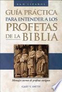 Libro Guia Practica Para Entender a Los Profetas De La Biblia