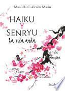 Libro Haiku y Senryu. La vida anda