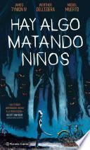 Libro Hay algo matando niños no 01
