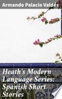 Libro Heath's Modern Language Series: Spanish Short Stories