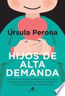 Libro Hijos de Alta Demanda. Manual Para Padres