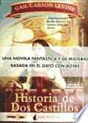 Libro Historia de Dos Castillos / A Tale of Two Castles