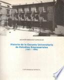 Libro Historia de la Escuela Universitaria de Estudios Empresariales (1921-1995)