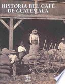 Libro Historia del café de Guatemala