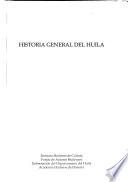 Historia general del Huila: Educación, vida cotidiana, mujer, salud, cocina tradicional, diversiones