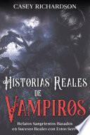 Libro Historias Reales de Vampiros