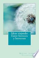 Libro Ideas Viajando: Entre Breveces y Breversos