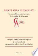 Libro Imagen, contextos morfológicos y universidades. Miscelánez Alfonso IX, 2012