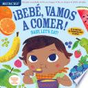 Libro Indestructibles: Bebé, vamos a comer! / Baby, Let's Eat!