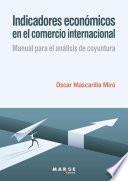 Libro Indicadores económicos en el comercio internacional