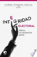 Libro Integridad electoral. México en perspectiva global