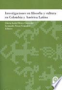 Libro Investigaciones en filosofía y cultura en Colombia y América Latina
