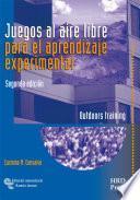Libro Juegos al aire libre para el aprendizaje experimental