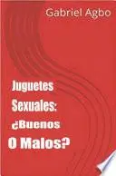 Libro Juguetes Sexuales: ¿Buenos O Malos?