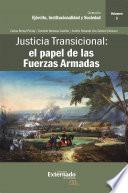 Libro Justicia Transicional: el papel de las Fuerzas Armadas