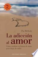 Libro La adicción al amor