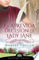 Libro La atrevida decisión de Lady Jane (Minstrel Valley 14)