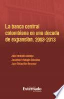 Libro La banca central colombiana en una década de expansión, 2003-2013