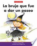 Libro La Bruja Que Fue a Dar Un Paseo=the Witch Who Went for a Walk