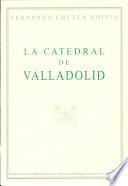 Libro La catedral de Valladolid