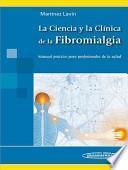 Libro La Ciencia Y La Clinica De La Fibromialgia / Science and Fibromyalgia Clinic