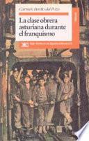 La clase obrera asturiana durante el franquismo