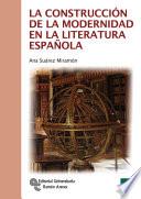 Libro La construcción de la modernidad en la literatura española