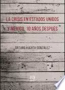 Libro La crisis en Estados Unidos y México: 10 años después