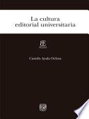 Libro La cultura editorial universitaria