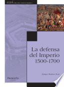 Libro La defensa del Imperio. 1500-1700