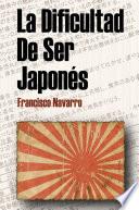 Libro La dificultad se ser Japonés