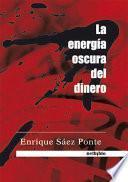 Libro La Energfa Oscura Del Dinero