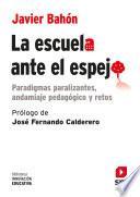 Libro La escuela ante el espejo