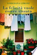 Libro La felicità vuole essere vissuta