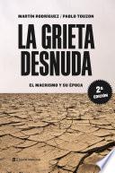 Libro La grieta desnuda. El macrismo y su época